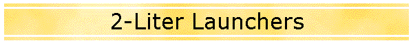 2-Liter Launchers
